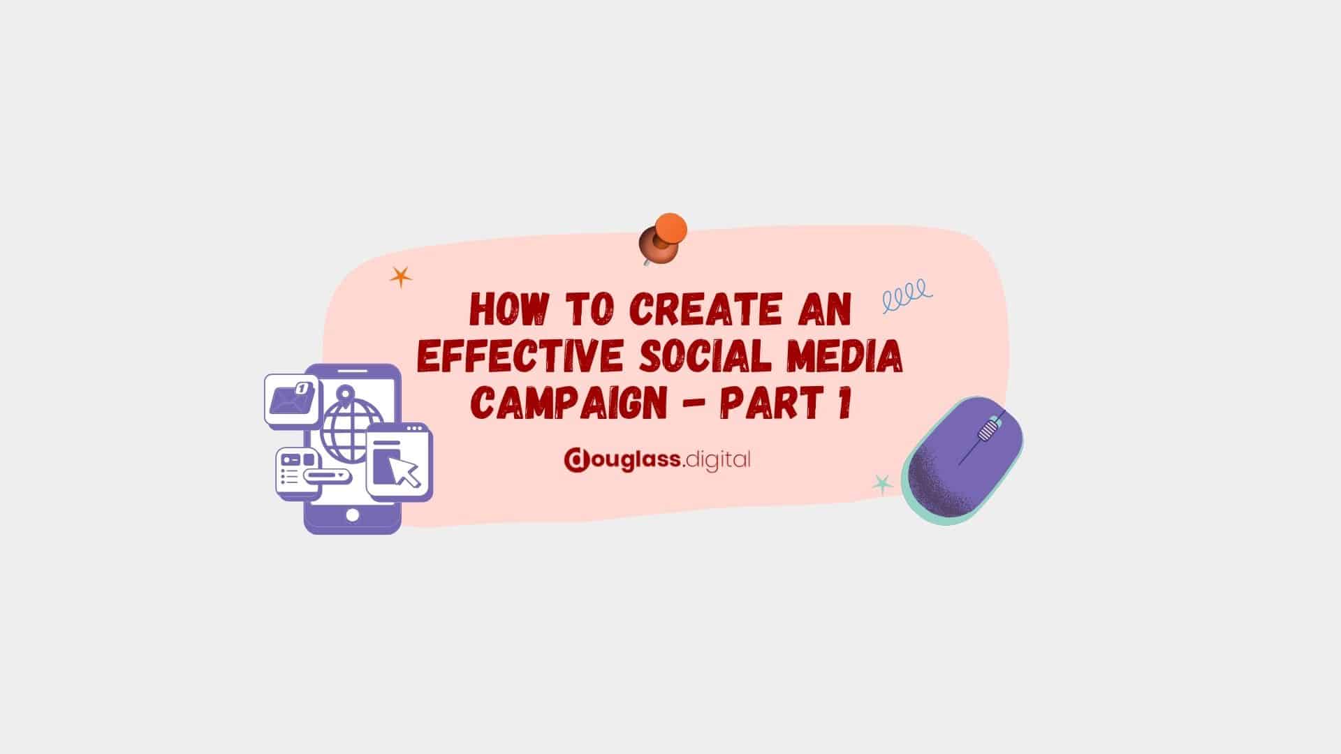 How to Create Successful Social Media Campaigns (Without Missing the Small Stuff) - ft img
